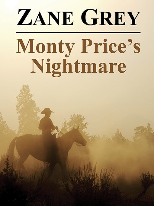 Title details for Monty Price's Nightmare by Zane Grey - Wait list